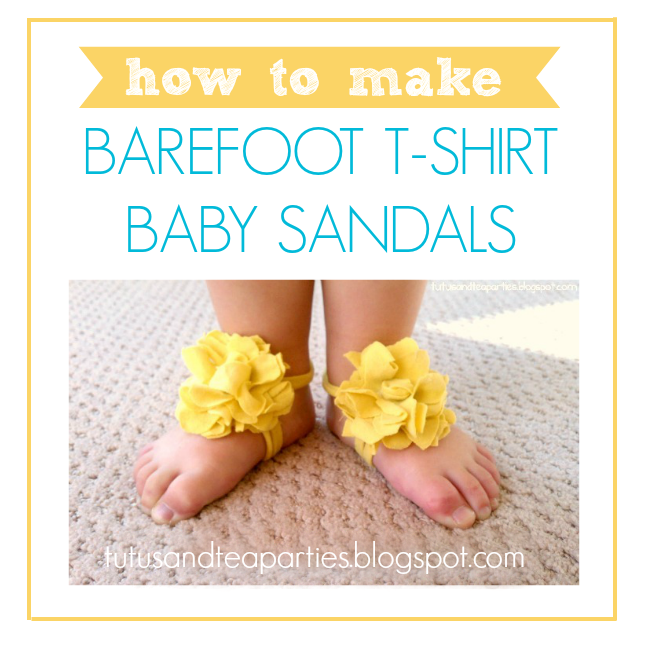 How to Make Baby Barefoot Sandals by Tutus & Tea Parties!