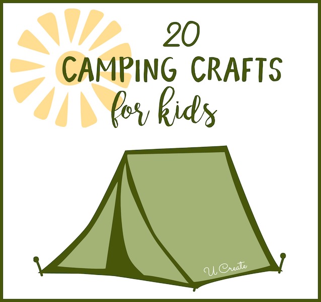 20 Camping Craft Ideas for Kids