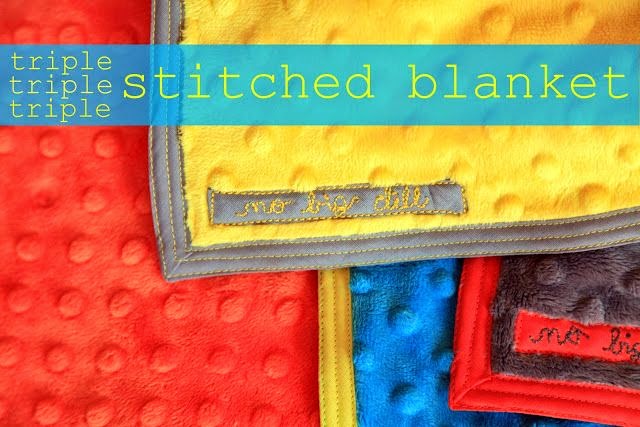 Triple Stitched Blanket Tutorial by No Big Dill - TONS of baby blanket tutorials!